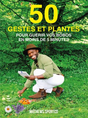 cover image of 50 gestes et plantes pour guérir vos bobos en moins de 5 minutes